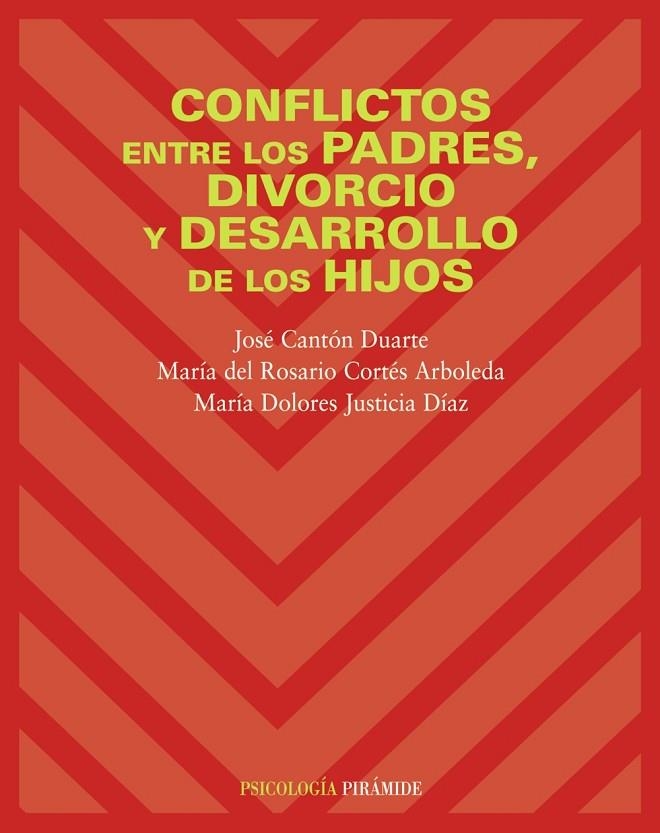 CONFLICTOS ENTRE LOS PADRES, DIVORCIO Y DESARROLLO DE LOS HI | 9788436821185 | CANTON DUARTE, JOSE