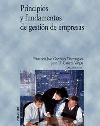 PRINCIPIOS Y FUNDAMENTOS DE GESTION DE EMPRESAS | 9788436821109 | VV.AA.