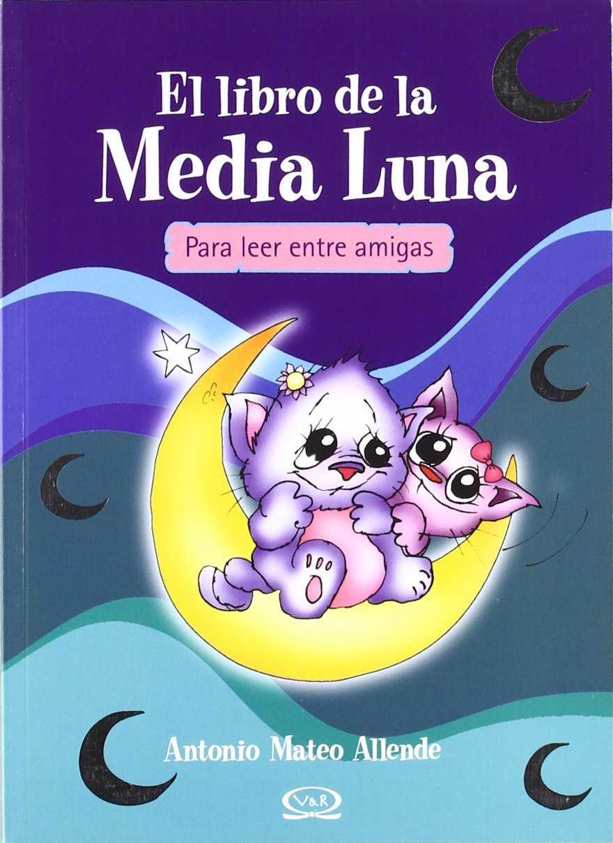 LIBRO DE LA MEDIA LUNA, EL | 9789879201534 | MATEO ALLENDE, ANTONIO