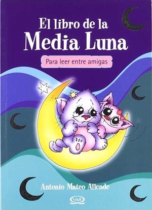 LIBRO DE LA MEDIA LUNA, EL | 9789879201534 | MATEO ALLENDE, ANTONIO