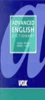 ADVANCED ENGLISH DICTIONARY ENGLISH-SPANISH / ESPAÑOL- INGLE | 9788483321034 | *