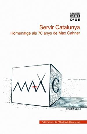 SERVIR CATALUNYA -HOMENATGE ALS 70 ANYS DE MAX CAHNER- | 9788484159094 | VARIOS AUTORES