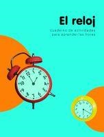 RELOJ, EL CUADERNO DE ACTIVIDADES | 9788424625993