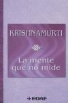 MENTE QUE NO MIDE, LA | 9788441419414 | KRISHNAMURTI