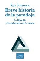 BREVE HISTORIA DE LA PARADOJA | 9788483830062 | SORENSEN, ROY