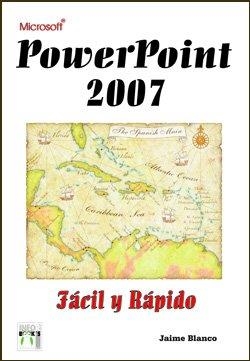 POWERPOINT 2007 FACIL Y RAPIDO | 9788496897007 | BLANCO, JAIME