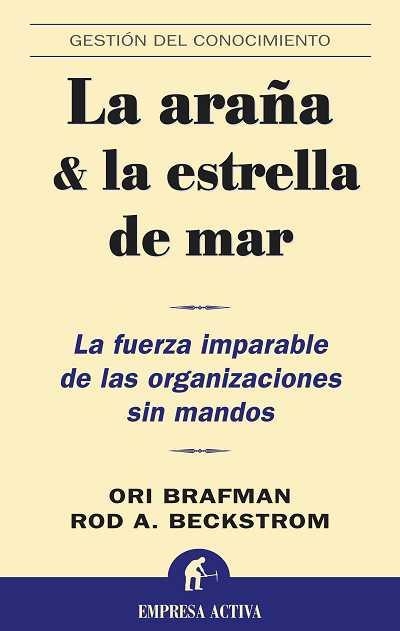 ARAÑA Y LA ESTRELLA DE MAR, LA | 9788496627239 | BRAFMAN, ORI BECKSTROM, ROD A