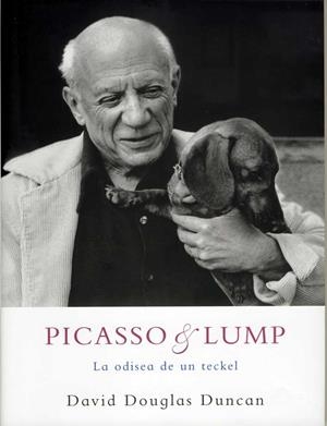 PICASSO & LUMP LA ODISSEA DE UN TECKEL | 9788486702793 | DUNCAN, DAVID DOUGLAS