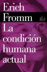 CONDICION HUMANA ACTUAL, LA | 9788449308550 | FROMM, E.