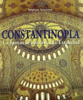 CONSTANTINOIPLA LA HERENCIA HISTORICA DE ESTAMBUL | 9783833119330 | YERASIMOS, STEPHANE