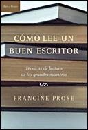 COMO LEE UN BUEN ESCRITOR | 9788484329039 | PROSE, FRANCINE