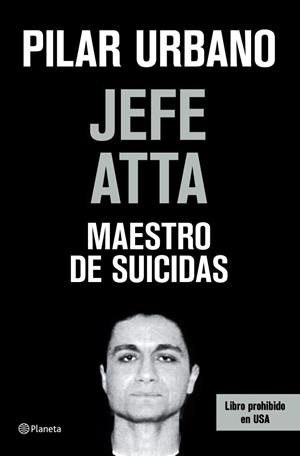 JEFE ATTA MAESTRO DE SUICIDAS | 9788408073420 | URBANO, PILAR