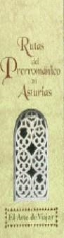 RUTAS DEL PRERROMANICO EN ASTURIAS | 9788489960329 | GUTIÉRREZ, SARA  / ORÚE TELLA, EVA