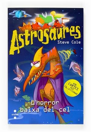 ASTROSAURES L'HORROR BAIXA DEL CEL | 9788466117708 | COLE, STEVE