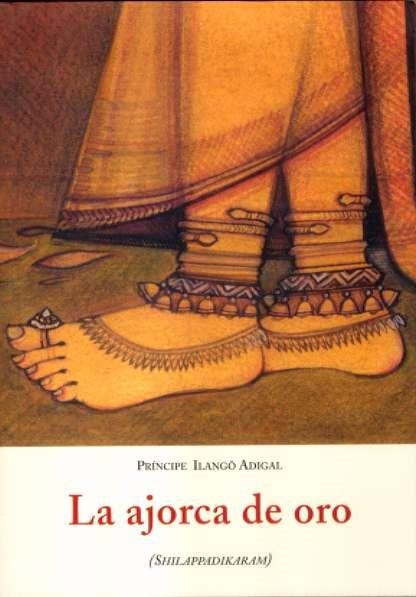 AJORCA DE ORO, LA | 9788497164160 | PRINCIPE ILANGO ADIGAL