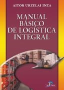 MANUAL BASICO DE LOGISTICA INTEGRAL | 9788479787752 | URZELAI INZA, AITOR