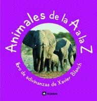 ANIMALES DE LA A A LA Z | 9788424625603 | BLANCH, XAVIER
