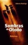 SOMBRAS DE OTOÑO | 9788481986945 | RODRIGO, ALBERTO