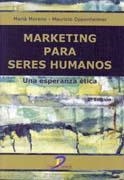 MARKETING PARA SERES HUMANOS | 9788479788254 | MORENO, MARIA; OPPENHEIMER, MAURICIO