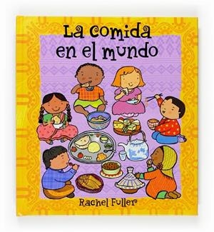 COMIDA EN EL MUNDO, LA | 9788467516944 | FULLER, RACHEL