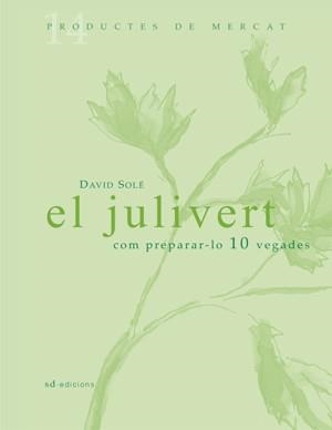 JULIVER COM PREPARAR-LO 10 VEGADES, EL | 9788460981251 | SOLÉ, DAVID