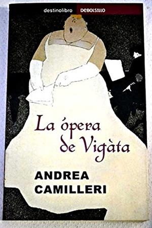 OPERA DE VIGATA, LA | 9788484502500 | CAMILLERI, ANDREA