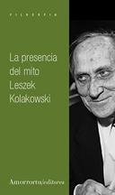 PRESENCIA DEL MITO, LA | 9789505183692 | KOLAKOWSKI, LESZEK