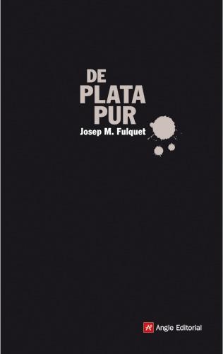 DE PLATA PUR | 9788496521773 | FULQUET, JOSEP M.