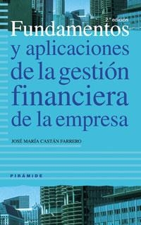 FUNDAMENTOS Y APLICACIONES DE LA GESTION FINANCIERA | 9788436821208 | CASTAN FARRERO, JOSE MARIA
