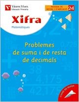 XIFRA Q24 PROBLEMES DE SUMA I DE RESTA DE DECIMALS | 9788431682835 | FRAILE MARTIN, JAVIER