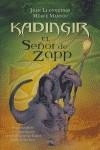 KADINGIR EL SEÑOR DE ZAPP | 9788496791022 | LLONHUERAS / MASNOU