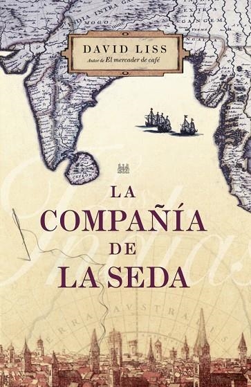 COMPAÑIA DE LA SEDA, LA | 9788425341151 | LISS, DAVID