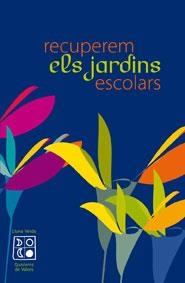 RECUPEREM ELS JARDINS ESCOLARS | 9788480638746 | AA.VV.