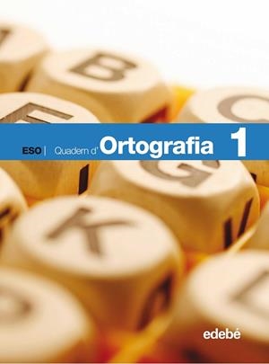QUADERN D'ORTOGRAFIA 1 ESO | 9788423685318 | EDEBÉ, OBRA COLECTIVA