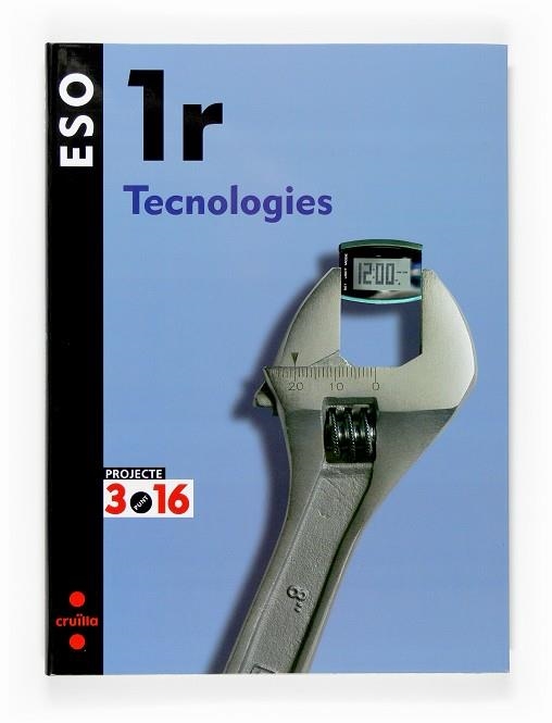 TECNOLOGIA 1 ESO PROJ 3.16 | 9788466116664 | TOLEDO PALLARÉS, LUIS CARLOS/MARTÍN ALONSO, LUIS/GARCÍA ORTIZ, JUAN JOSÉ/CARRASCAL GARCÍA, ALBERTO