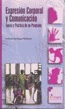 EXPRESION CORPORAL Y COMUNICACION : TEORIA Y PRACTICA DE UN | 9788481962024 | SANTIAGO MARTINEZ, PALOMA