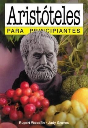 ARISTOTELES PARA PRINPIANTES | 9789875550018 | WOODFIN, RUPERT