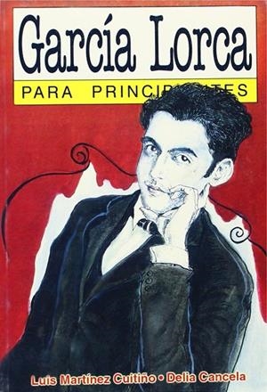 GARCIA LORCA PARA PRINCIPIANTES | 9789879065716 | MARTÍNEZ CUITIÑO, LUIS/CANCELA, DELIA