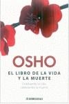 LIBRO DE LA VIDA Y LA MUERTE, EL | 9788483465189 | OSHO