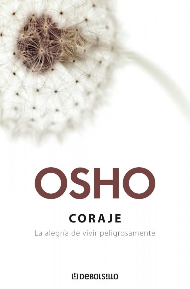 CORAJE. LA ALEGRIA DE VIVIR PELIGROSAMENTE | 9788483465165 | OSHO