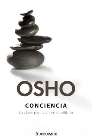 CONCIENCIA:LA CLAVE PARA VIVIR EN EQUILIBRIO | 9788483465158 | OSHO