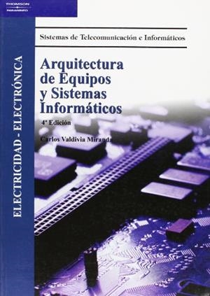 ARQUITECTURA DE EQUIPOS Y SISTEMAS INFORMATICOS | 9788497324045 | VALDIVIA MIRANDA, CARLOS