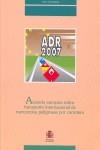 ADR 2007 ACUERDO EUROPEO SOBRE EL TRANSPORTE INTERNACIONAL | 9788449807985 | ESPAÑA. DIRECCIÓN GENERAL DE T