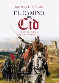CAMINO DEL CID | 9788441418318 | LECHADO, JOSE MANUEL