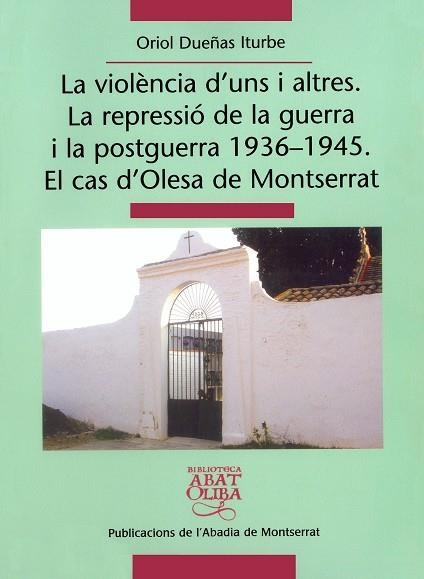 VIOLENCIA D'UNS I ALTRES, LA | 9788484158943 | DUEÑAS ITURBE, ORIOL