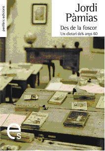 DES DE LA FOSCOR | 9788493549855 | PAMIAS, JORDI