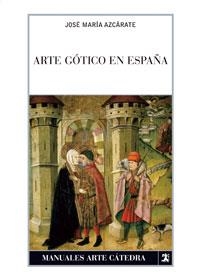 ARTE GOTICO EN ESPAÑA | 9788437623917 | AZCARATE, JOSE MARIA