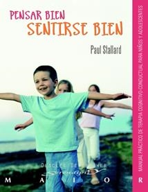 PENSAR BIEN SENTIRSE BIEN MANUAL PRACTICO DE TERAPIA COGNITI | 9788433021748 | STALLARD, PAUL