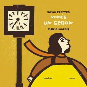 NOMES UN SEGON | 9788493591212 | FREYTES, SILVIO I MORAIS, FLAVIO