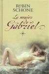 MUJER DE GABRIEL, LA | 9788496463974 | SCHONE, ROBIN